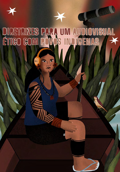 Diretrizes para um Audiovisual Ético com Povos Indígenas